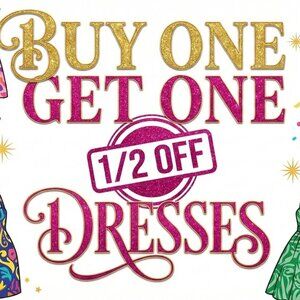 Dresses BOGO 1/2 off